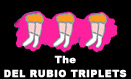 The Del Rubio Triplets